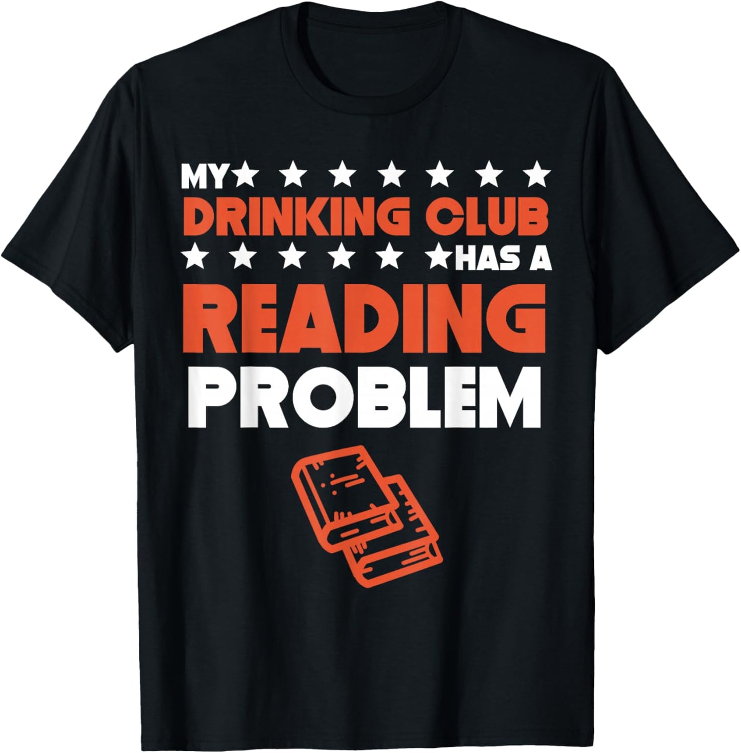 My Drinking Club Has A Reading Problem Funny Book Club T-Shirt - T-Shirt | Black