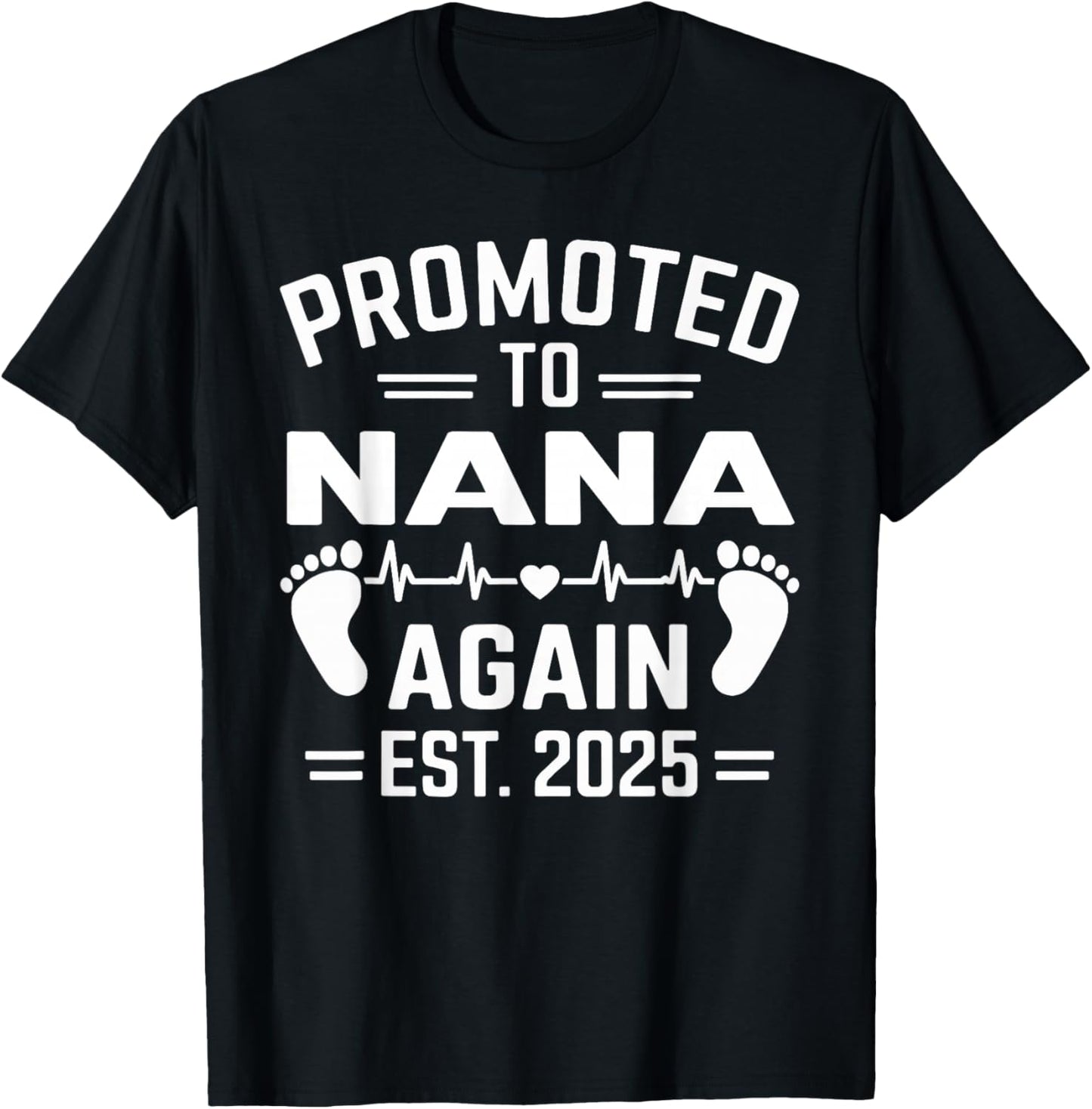 Promoted To Nana Again Est 2025 Nana Baby T-Shirt - T-Shirt | Black