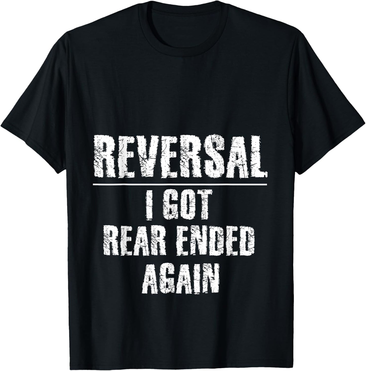 Ostomy Reversal I Got Rear Ended Again Funny Stoma Surgery T-Shirt - T-Shirt | Black