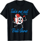 Take Me Out To The Ball Game Baseball Men Women Boys Kids T-Shirt - T-Shirt | Black