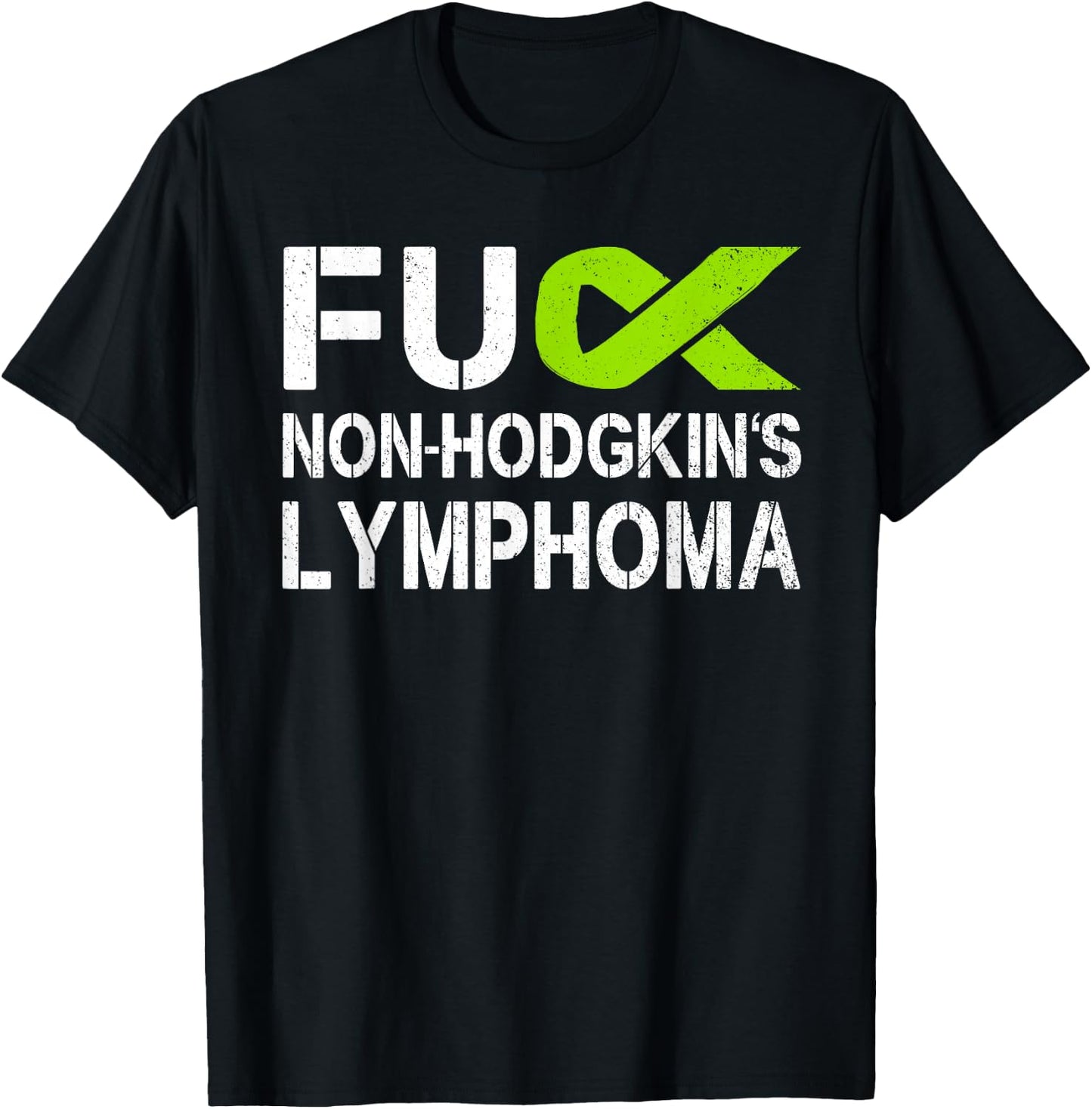 Fuck Non-Hodgkin's Lymphoma Awareness Lime Ribbon Support T-Shirt - T-Shirt | Black