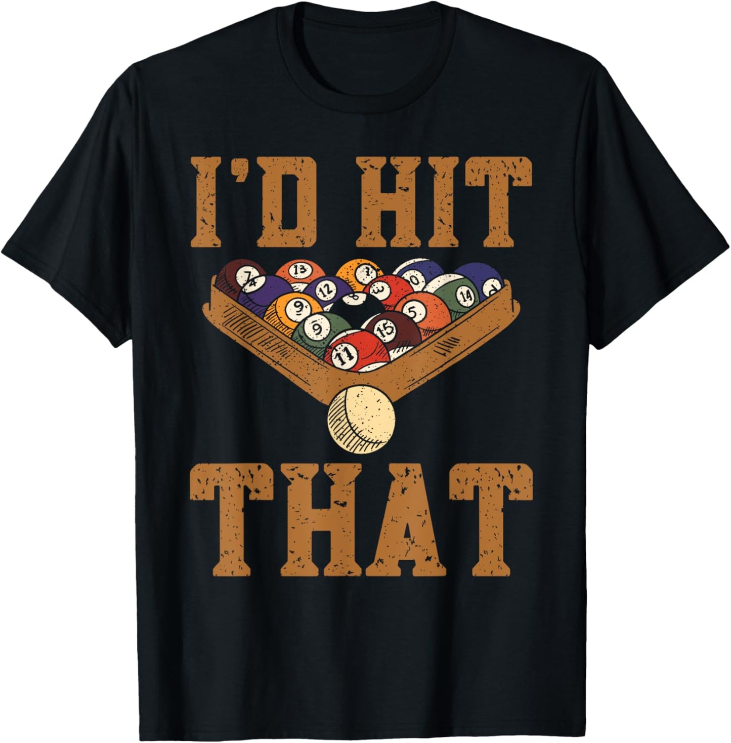 Pool Player I'd Hit That Snooker Funny Pool Billiard T-Shirt - T-Shirt | Black