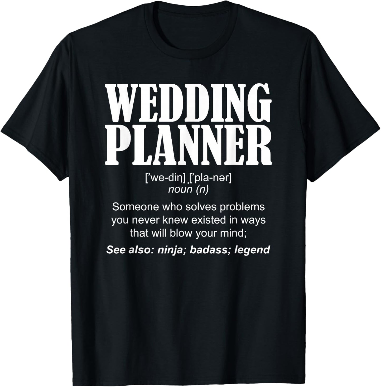 Wedding Planner Definition T-Shirt - T-Shirt | Black