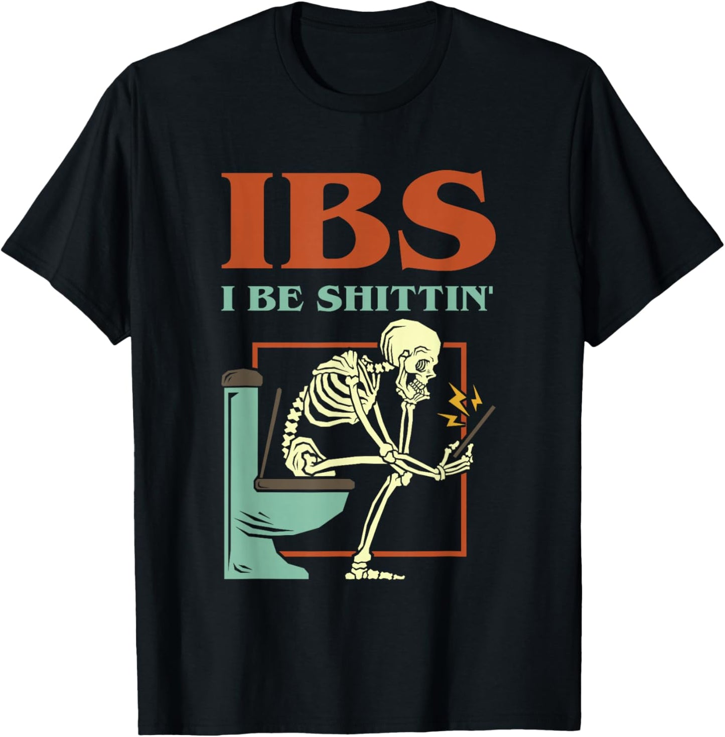 IBS I Be Shittin' Funny Skeleton Tie Dye T-Shirt - T-Shirt | Black