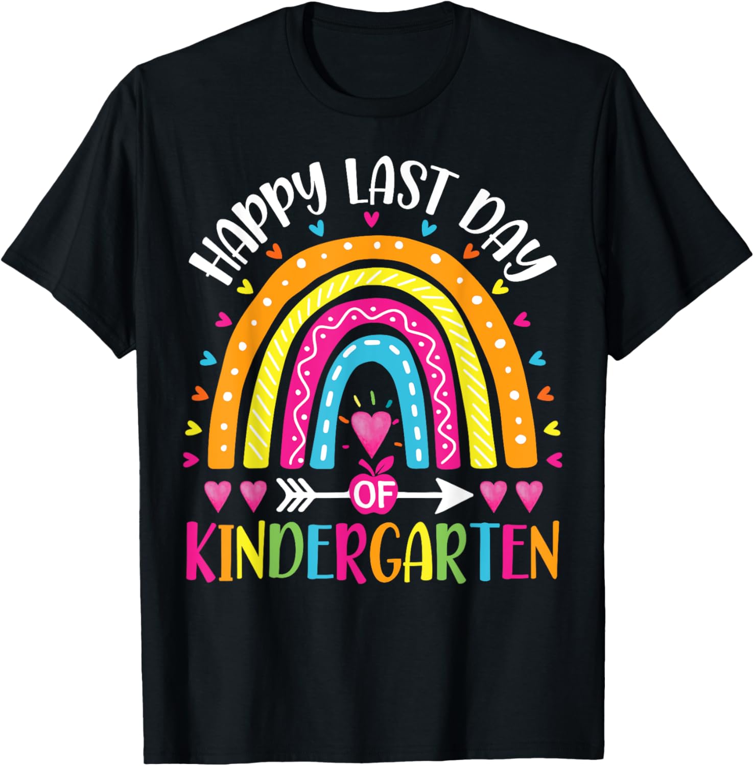 Happy Last Day Of Kindergarten Summer Vacay Teacher Rainbow T-Shirt - T-Shirt | Black