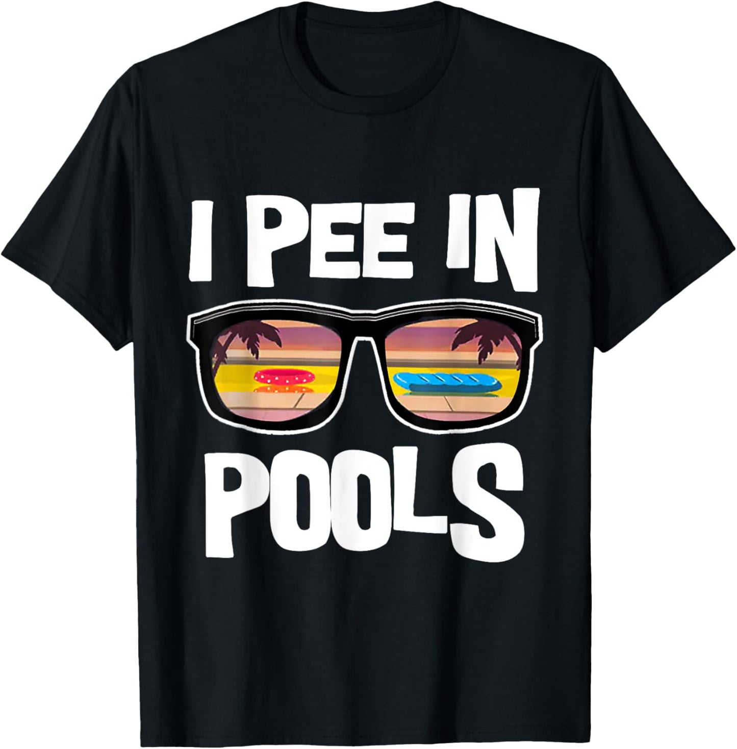 I Pee In Pools T-Shirt - T-Shirt | Black
