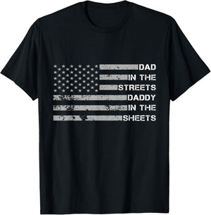 Dad In The Streets Daddy In The Sheets Father's Day T-Shirt - T-Shirt | Black