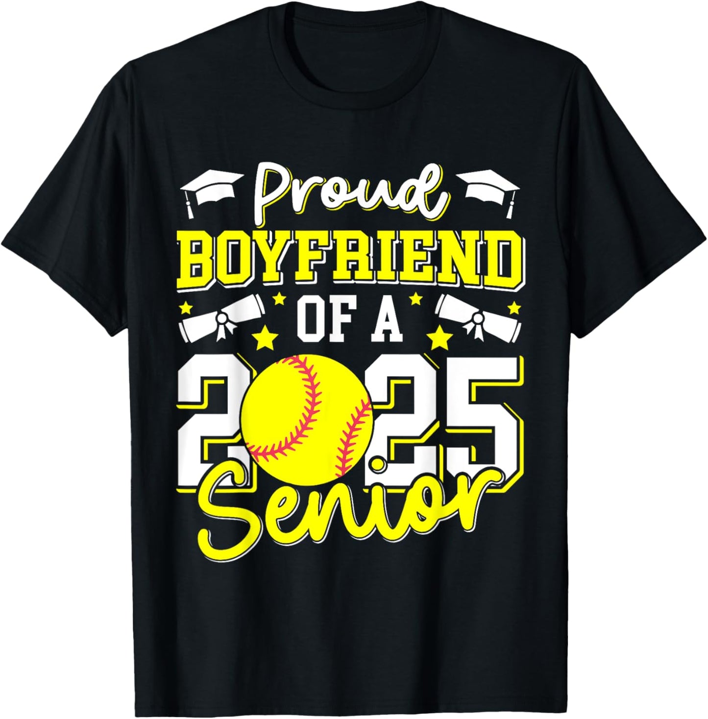 Proud Boyfriend Of 2025 Senior Boyfriend Class 2025 Softball T-Shirt - T-Shirt | Black