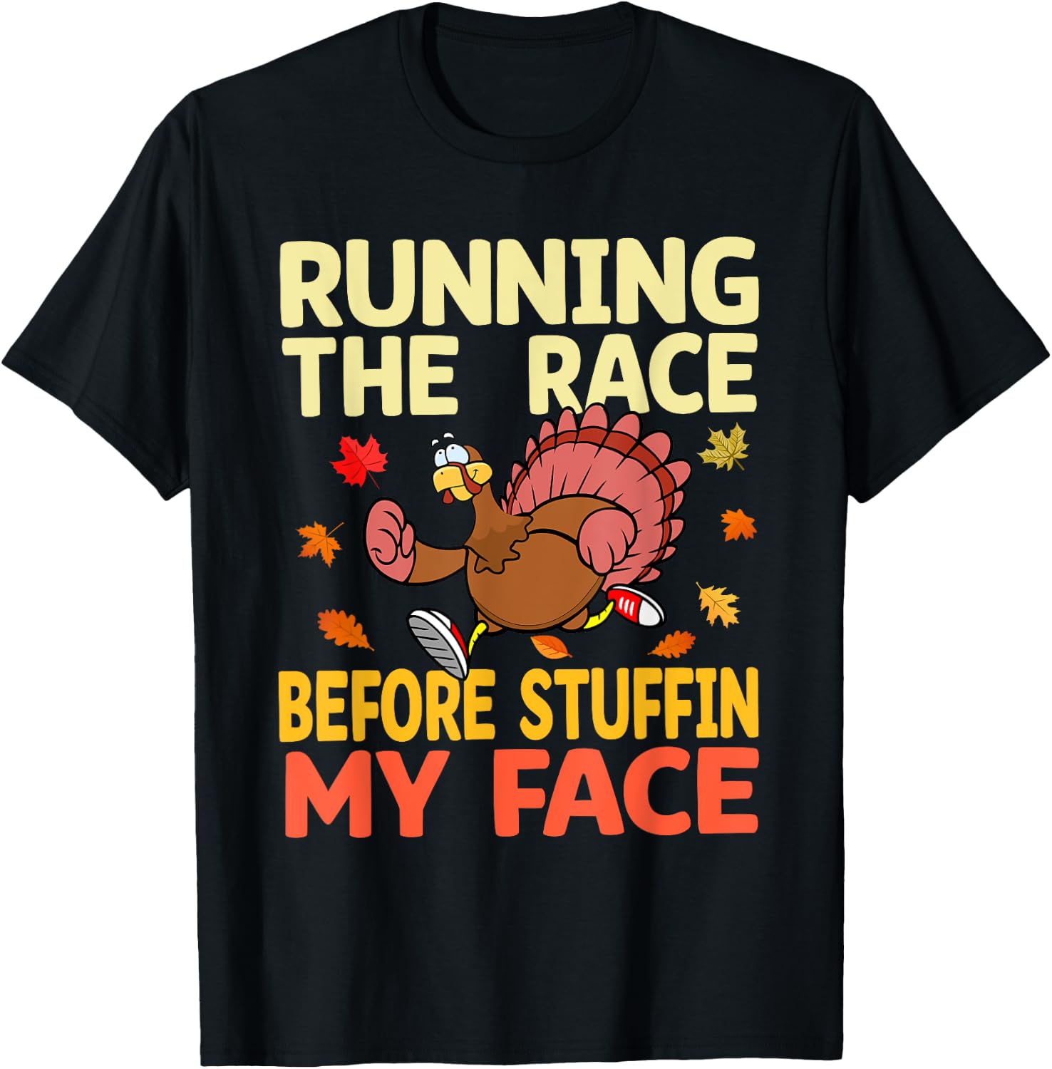 Running The Race Before Stuffing My Face Turkey Trot Running T-Shirt - T-Shirt | Black