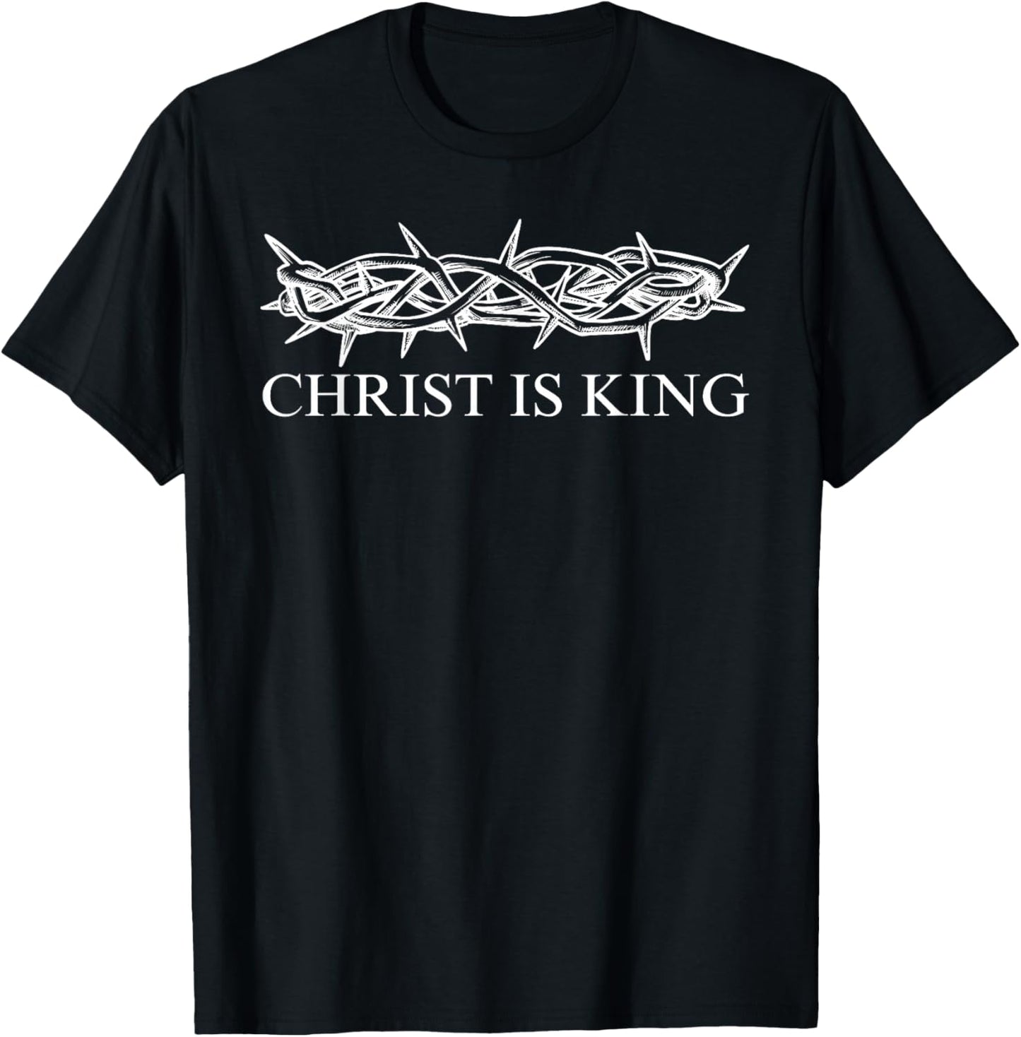Christ is King - Christian Crown of Thorns Jesus is King T-Shirt - T-Shirt | Black