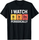 I Watch Birds Periodically Funny Birdwatching Birding T-Shirt - T-Shirt | Black