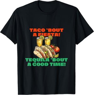 Taco 'bout a Fiesta Tequila 'bout a Good Time Cinco de Mayo T-Shirt - T-Shirt | Black