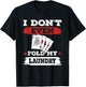 I don't even fold my laundry Poker Players Gambling T-Shirt - T-Shirt | Black