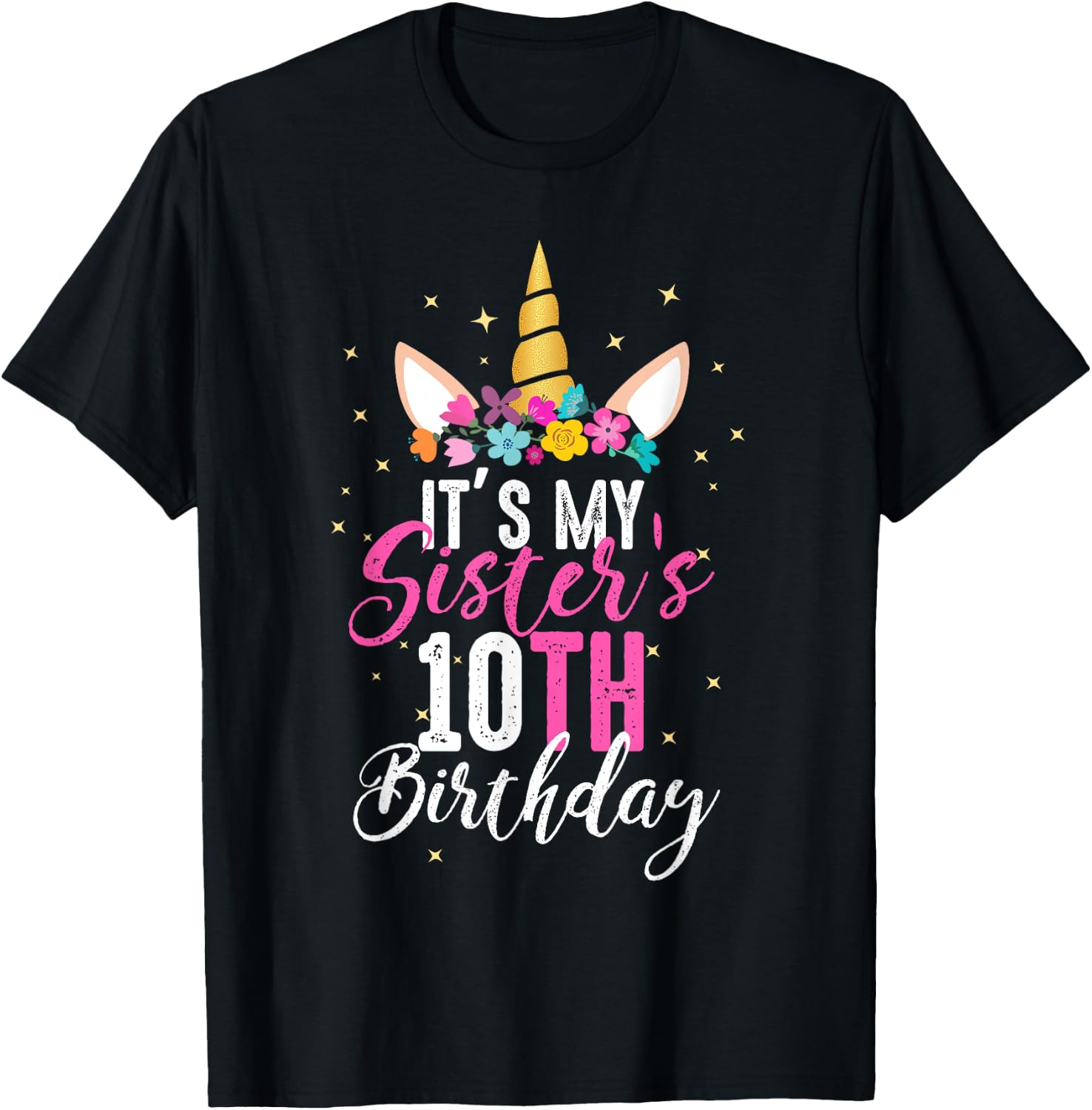 Its My Sisters 10th Birthay Sibling Gift Unicorn Birthday T-Shirt - T-Shirt | Black