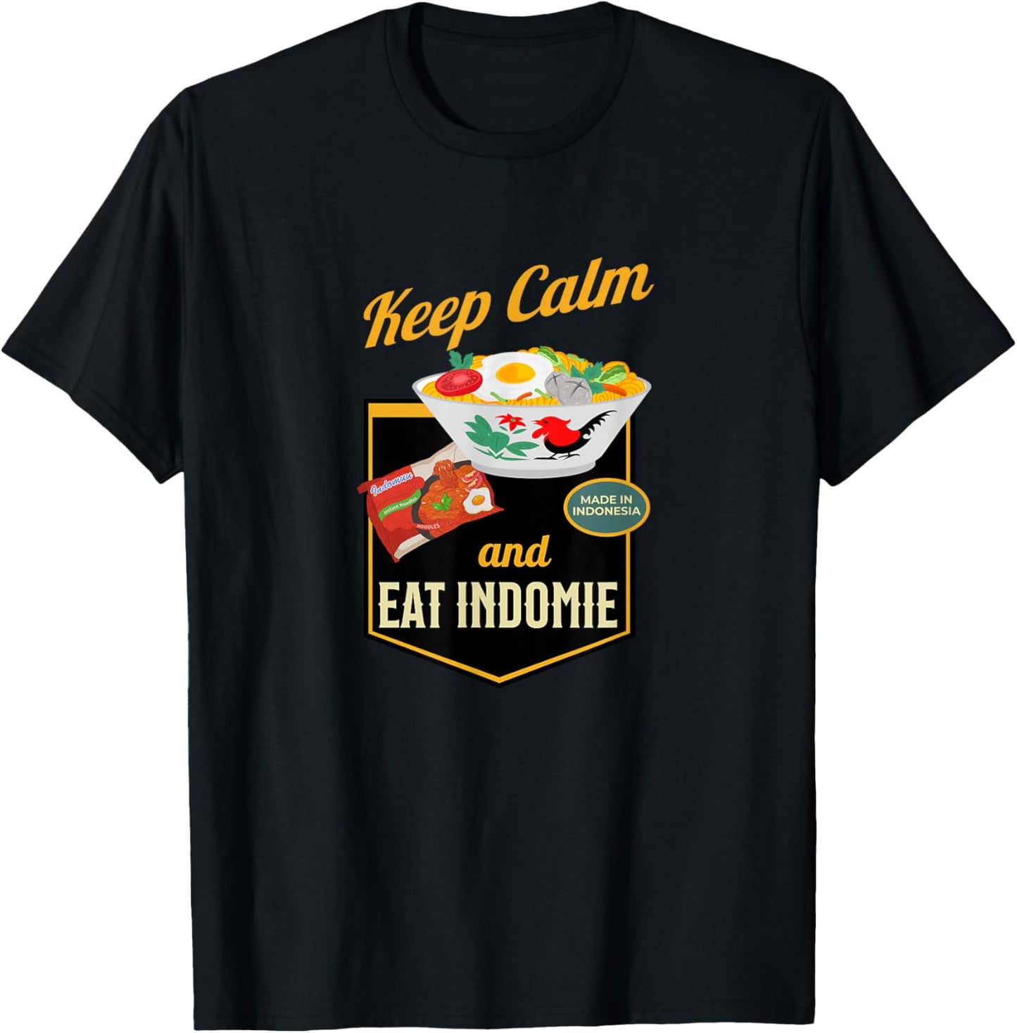 Keep Calm And Eat Indomie, Gift Indonesian Foodie Lover T-Shirt - T-Shirt | Black