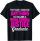 Criminal Justice Degree Graduate Anything Graduation T-Shirt - T-Shirt | Black