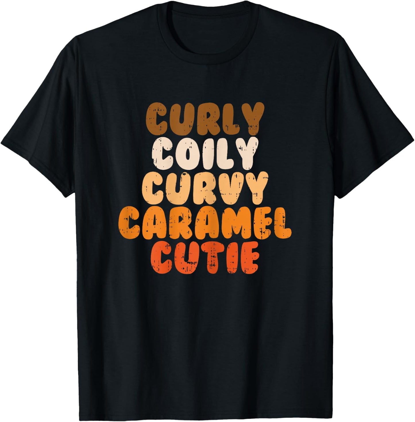 Curly Curvy Caramel Cutie Melanin Goddess Black Pride Gift T-Shirt - T-Shirt | Black