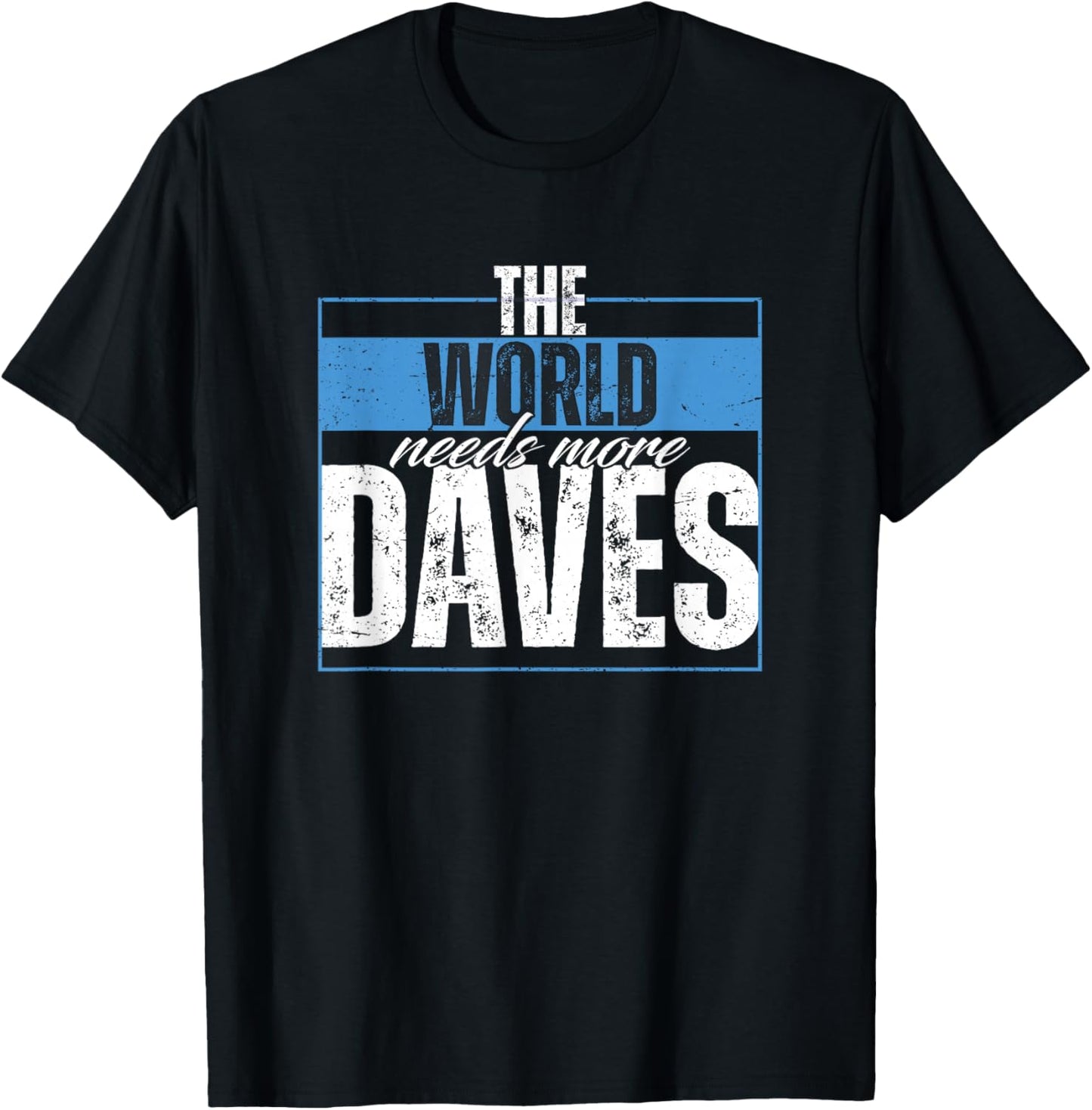 Dave Saying T-Shirt - T-Shirt | Black