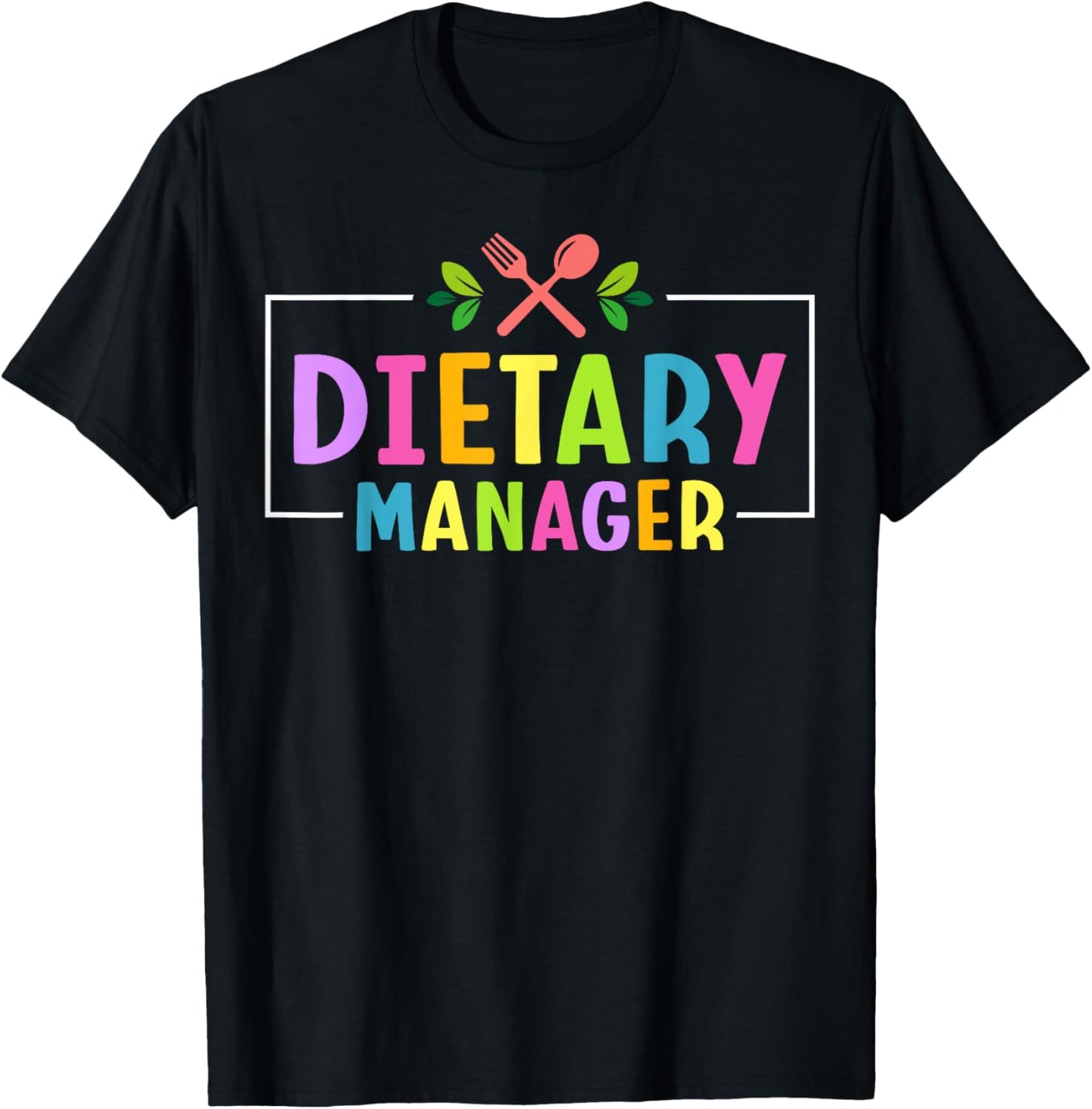 Dietary Manager Appreciation T-Shirt - T-Shirt | Black
