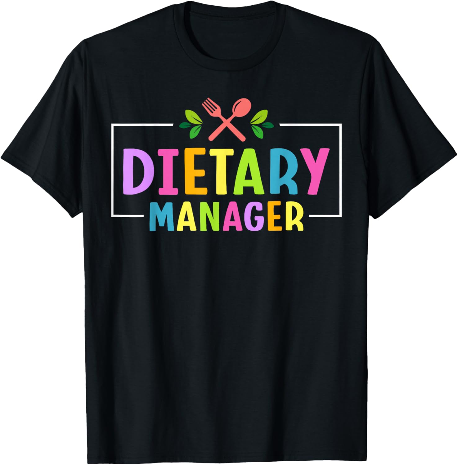Dietary Manager Appreciation T-Shirt - T-Shirt | Black