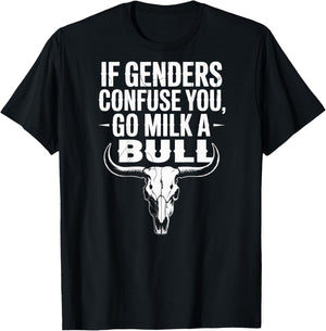 Lustiges Zitat "If Genders Confuse You Go Milk a Bull (on back) T-Shirt - T-Shirt | Black