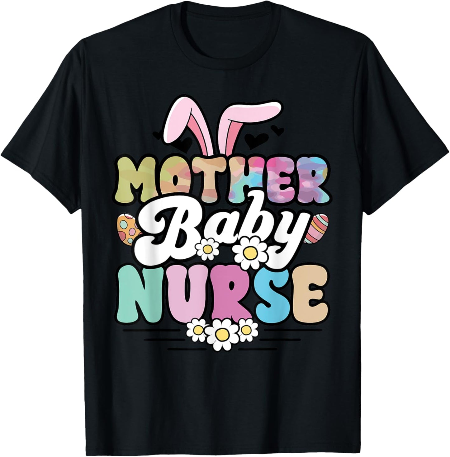 Mother Baby Nurse Easter Labor and Delivery Postpartum L&D T-Shirt - T-Shirt | Black
