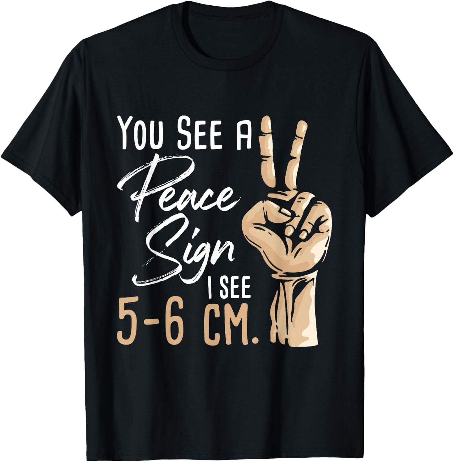 You See A Peace Sign - Midwife Midwifery Doula Gynecologist T-Shirt - T-Shirt | Black