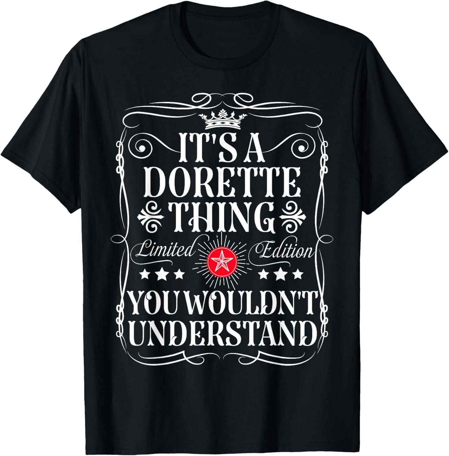 Dorette Name Its A Dorette Thing You Wouldn't Understand T-Shirt - T-Shirt | Black