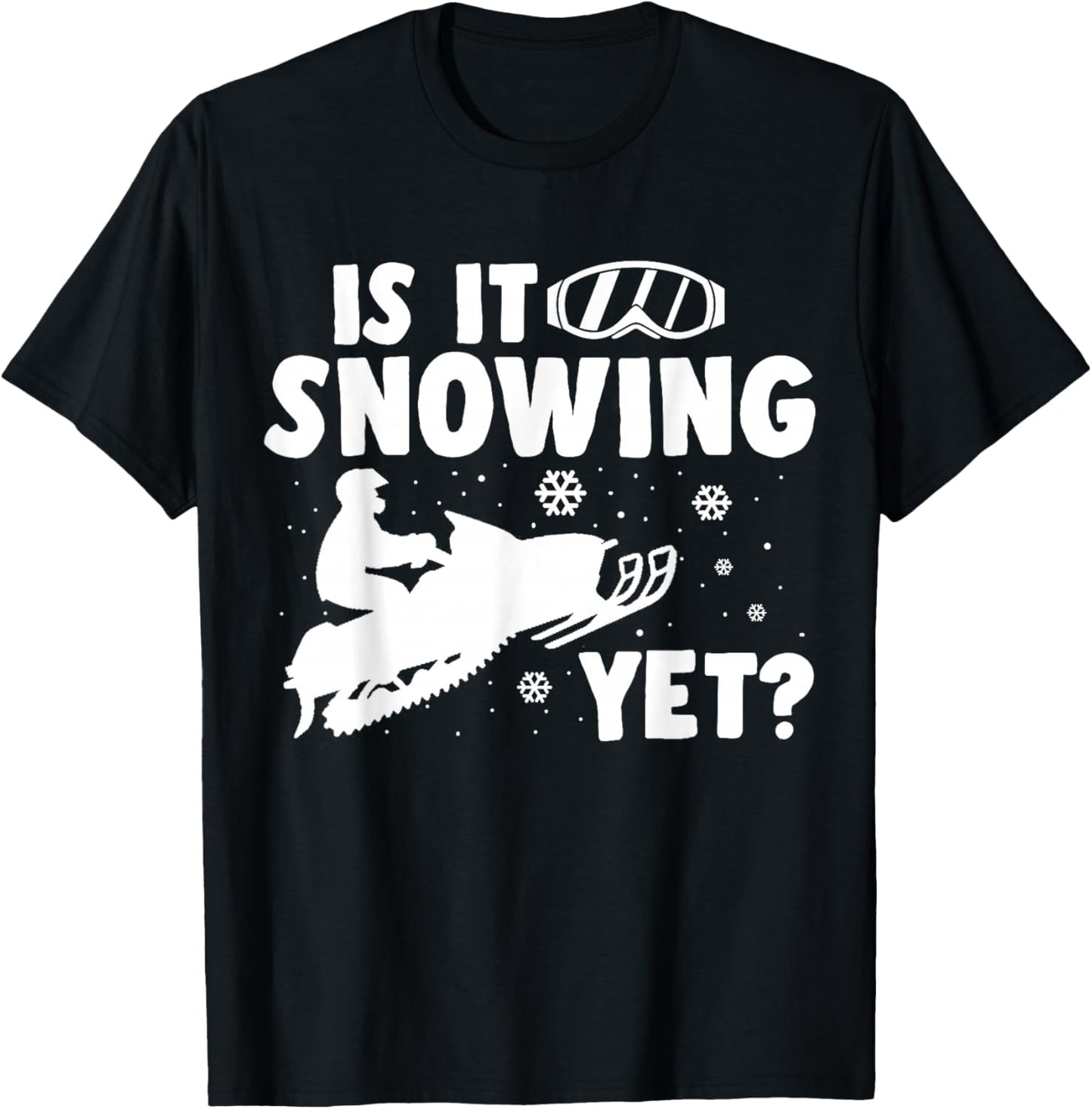 Snowmobile Sayings Vintage Snowmobiling Is It Snowing Yet T-Shirt - T-Shirt | Black