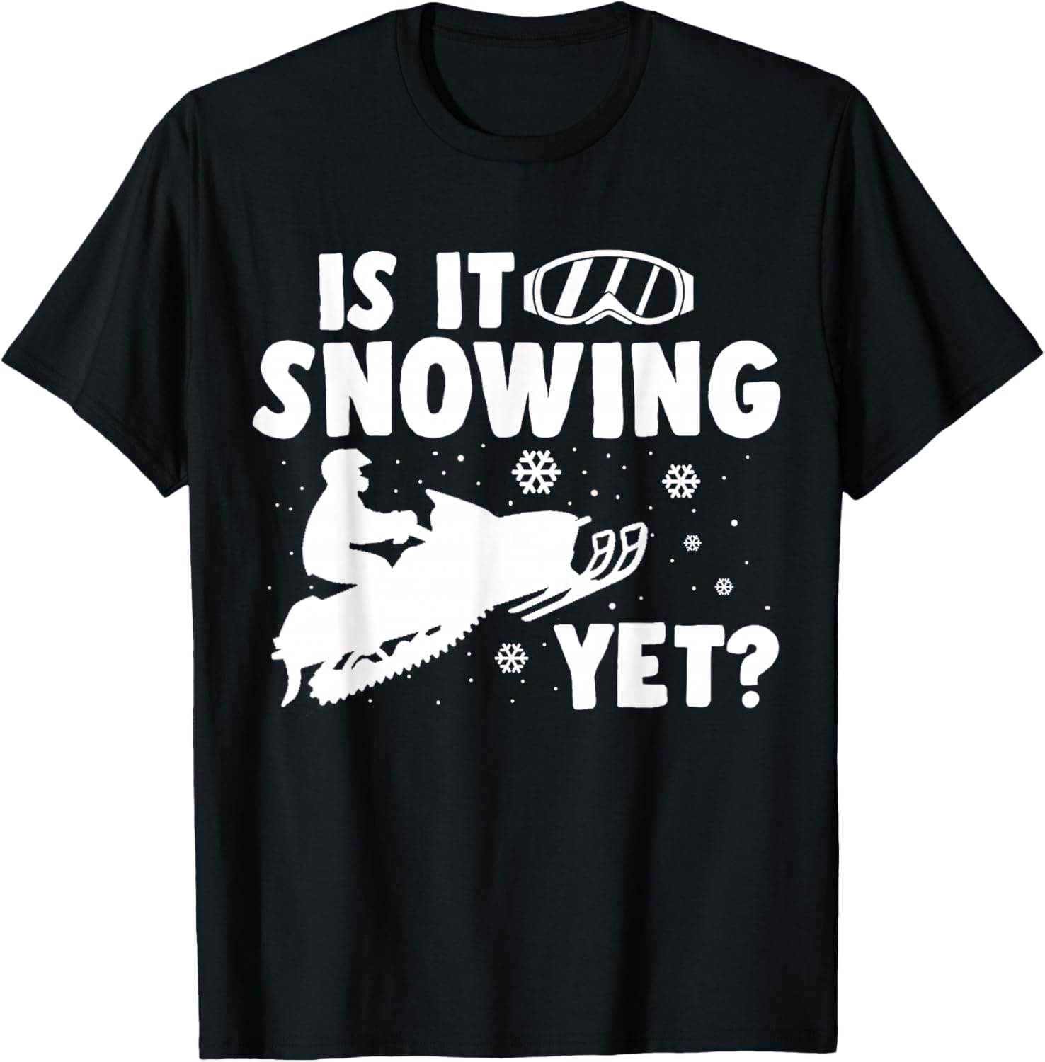 Snowmobile Sayings Vintage Snowmobiling Is It Snowing Yet T-Shirt - T-Shirt | Black