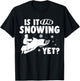 Snowmobile Sayings Vintage Snowmobiling Is It Snowing Yet T-Shirt - T-Shirt | Black
