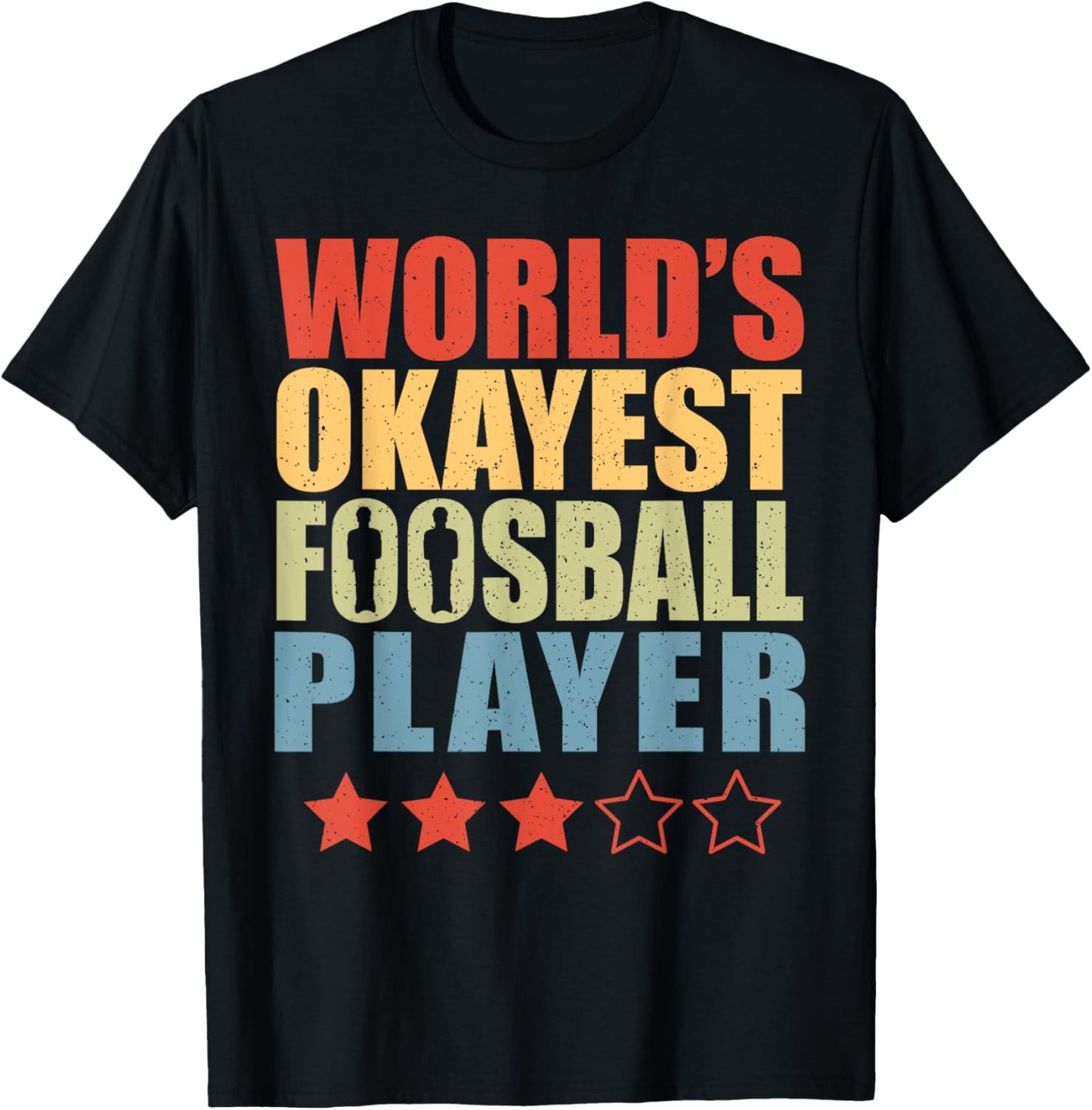 Retro Table Soccer Vintage World's Okayest Foosball Player T-Shirt - T-Shirt | Black