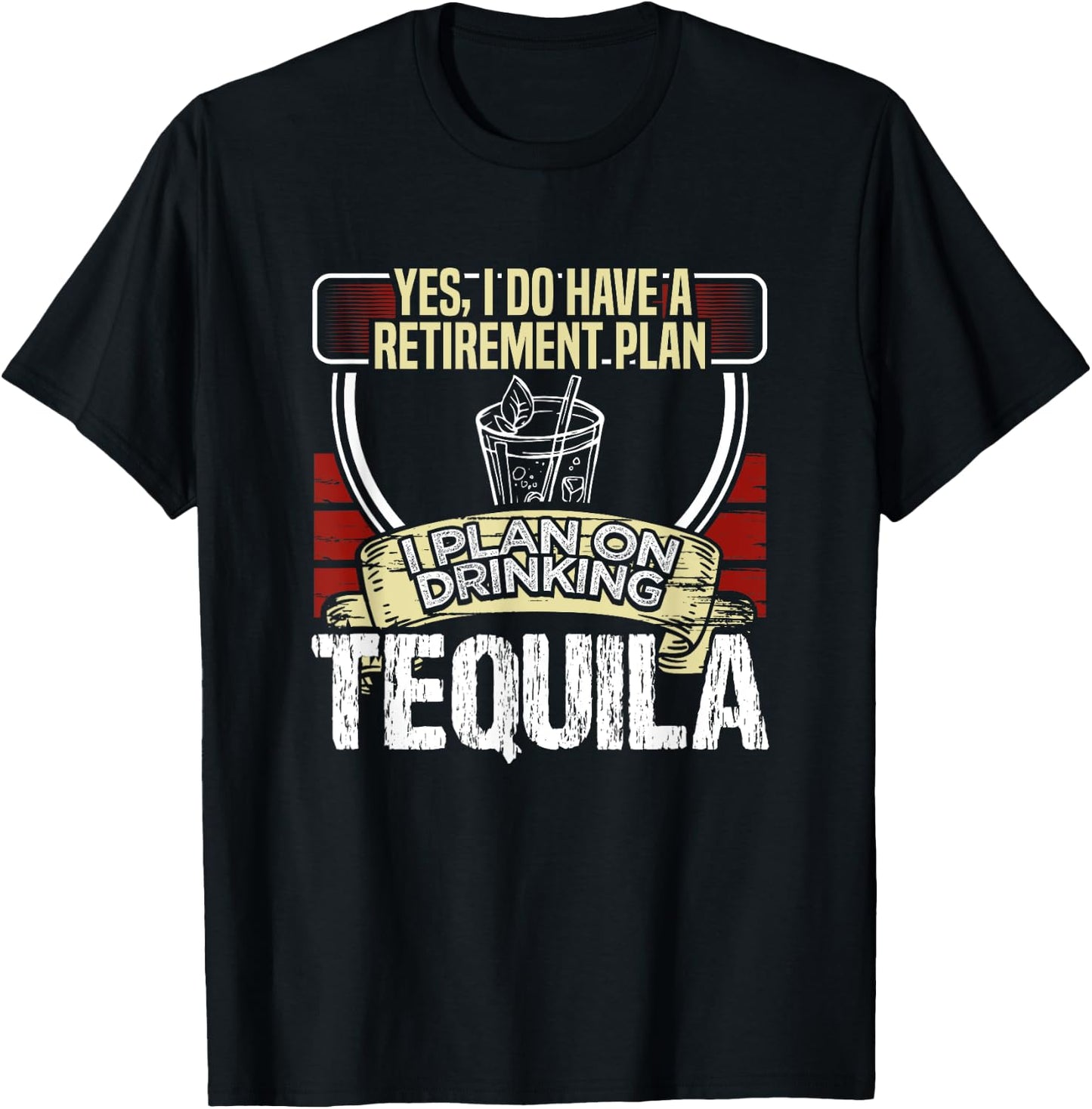 I Have a Retirement Plan on Tequila Lover Vintage Drinker T-Shirt - T-Shirt | Black