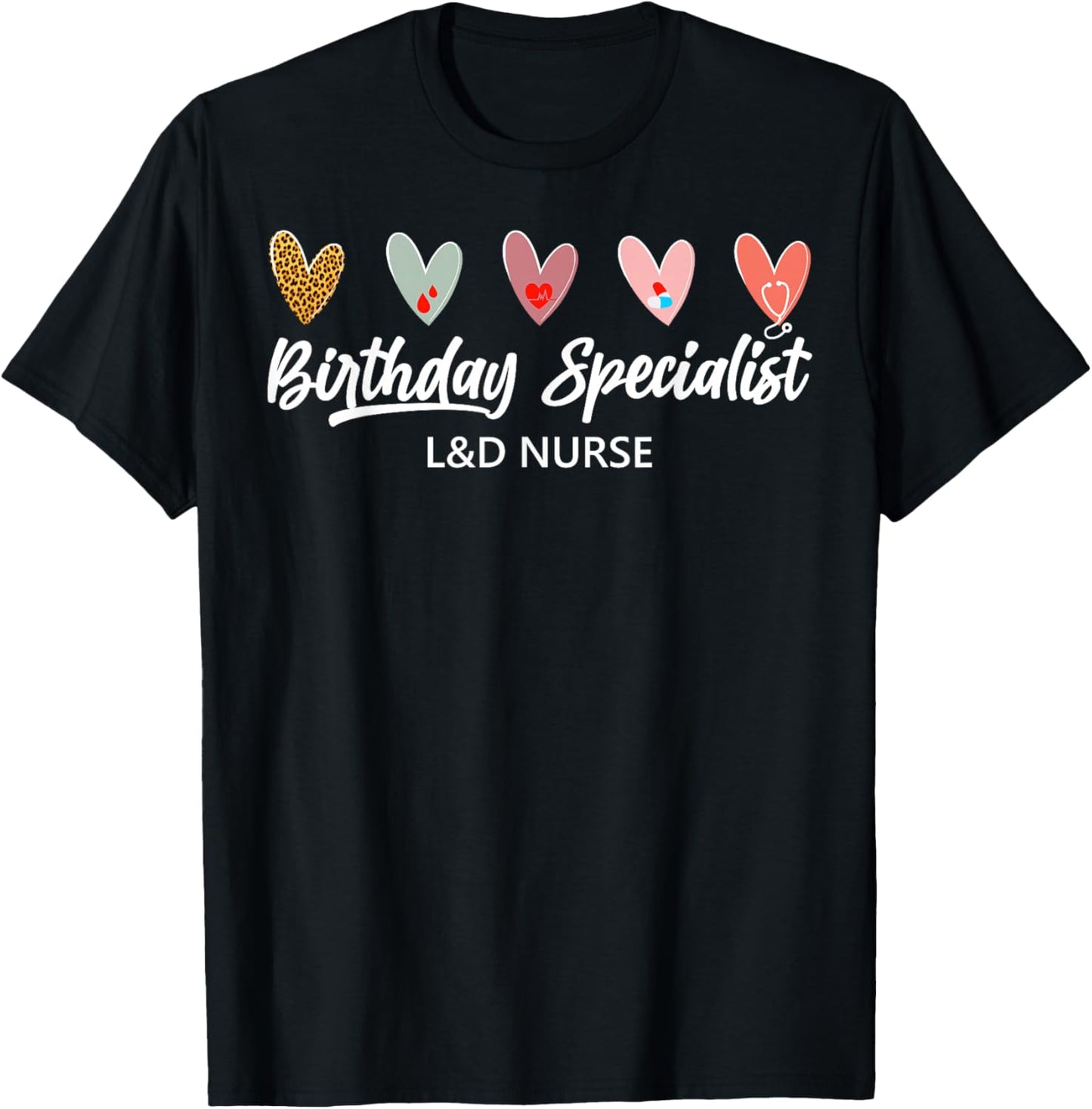 Birthday Specialist Labor and Delivery Nurse Valentine T-Shirt - T-Shirt | Black
