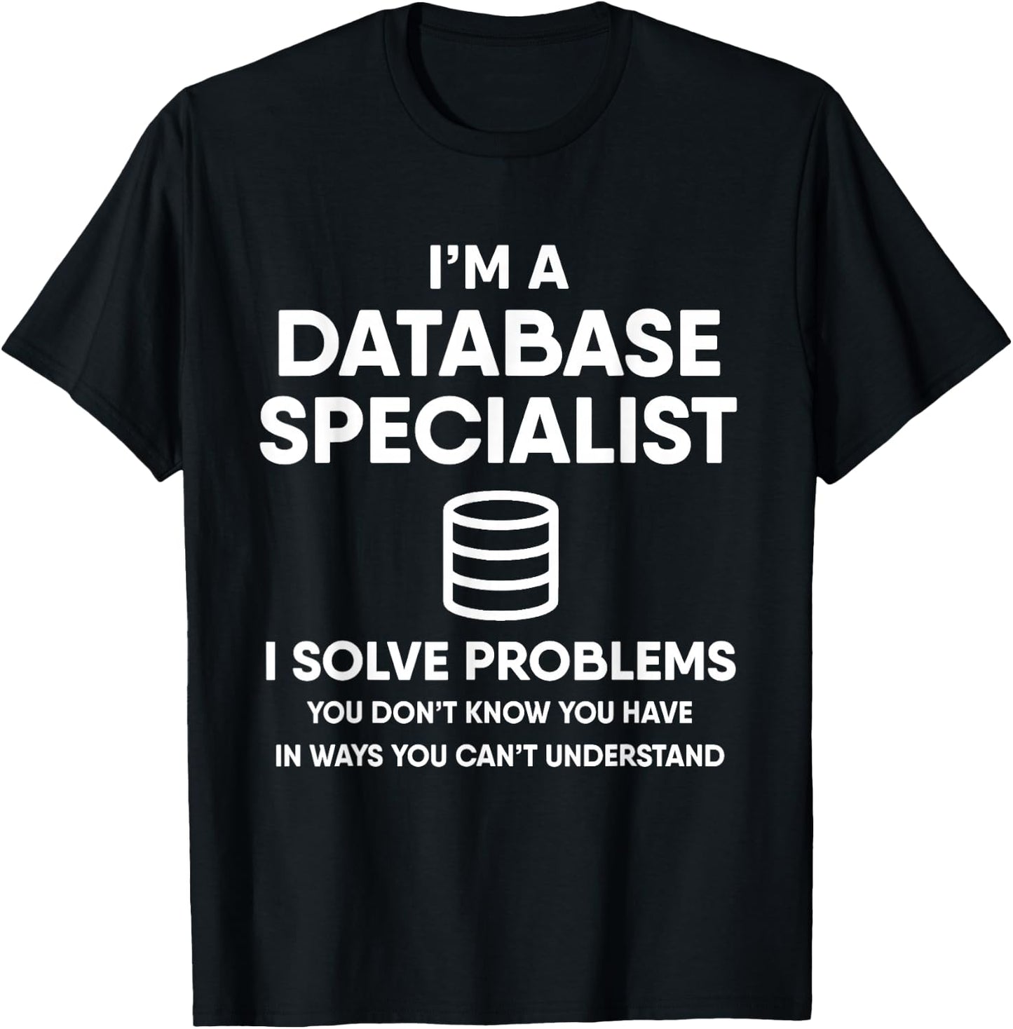Database Admin Funny SQL Database T-Shirt - T-Shirt | Black