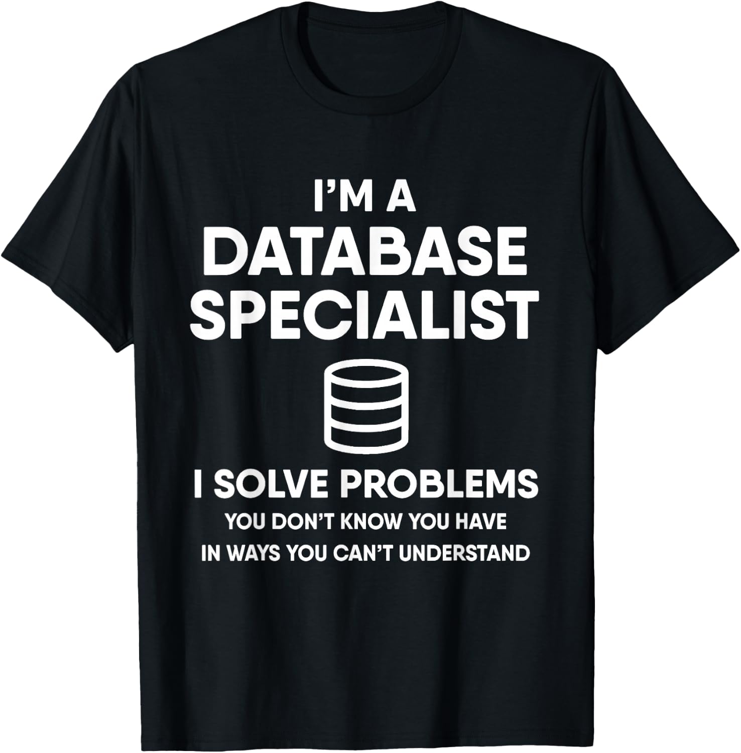 Database Admin Funny SQL Database T-Shirt - T-Shirt | Black