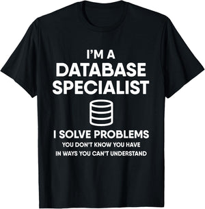 Database Admin Funny SQL Database T-Shirt - T-Shirt | Black