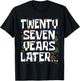 Twenty Seven Years Later Funny 27 Year Old 27th Birthday T-Shirt - T-Shirt | Black