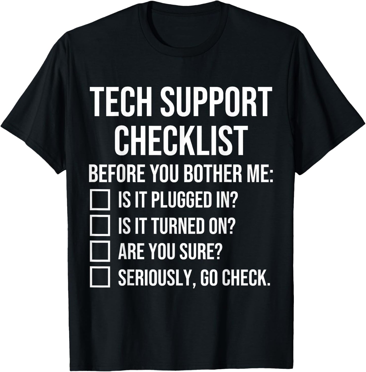 Tech Support Checklist Funny Helpdesk T-Shirt - T-Shirt | Black