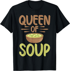 Soup Gift & Soup Lovers Gifts Queen of Soup Lover T-Shirt - T-Shirt | Black