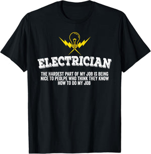 The Hardest Part Of My Job - Funny Electrician T-Shirt - T-Shirt | Black
