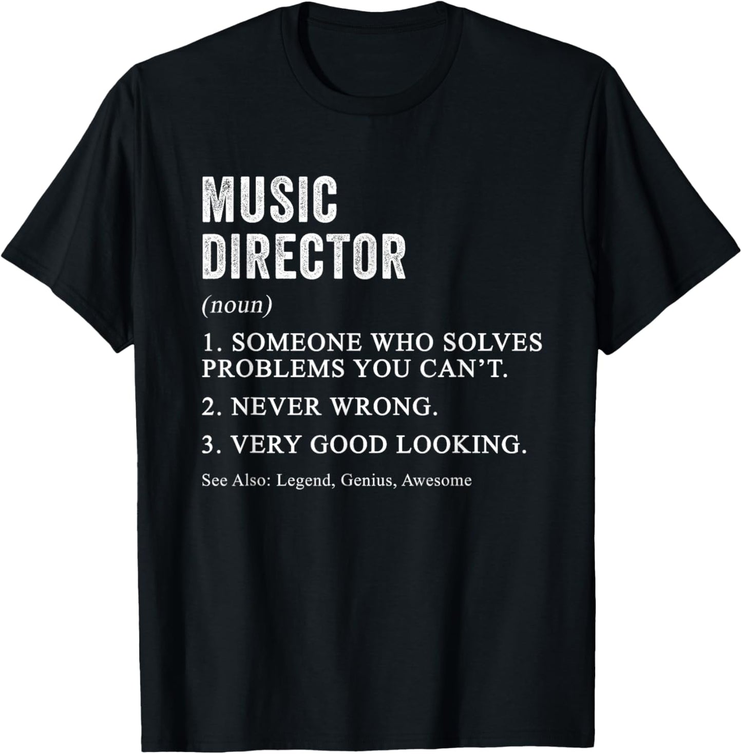 Funny Music Director Definition Band Musical Theatre Humor T-Shirt - T-Shirt | Black