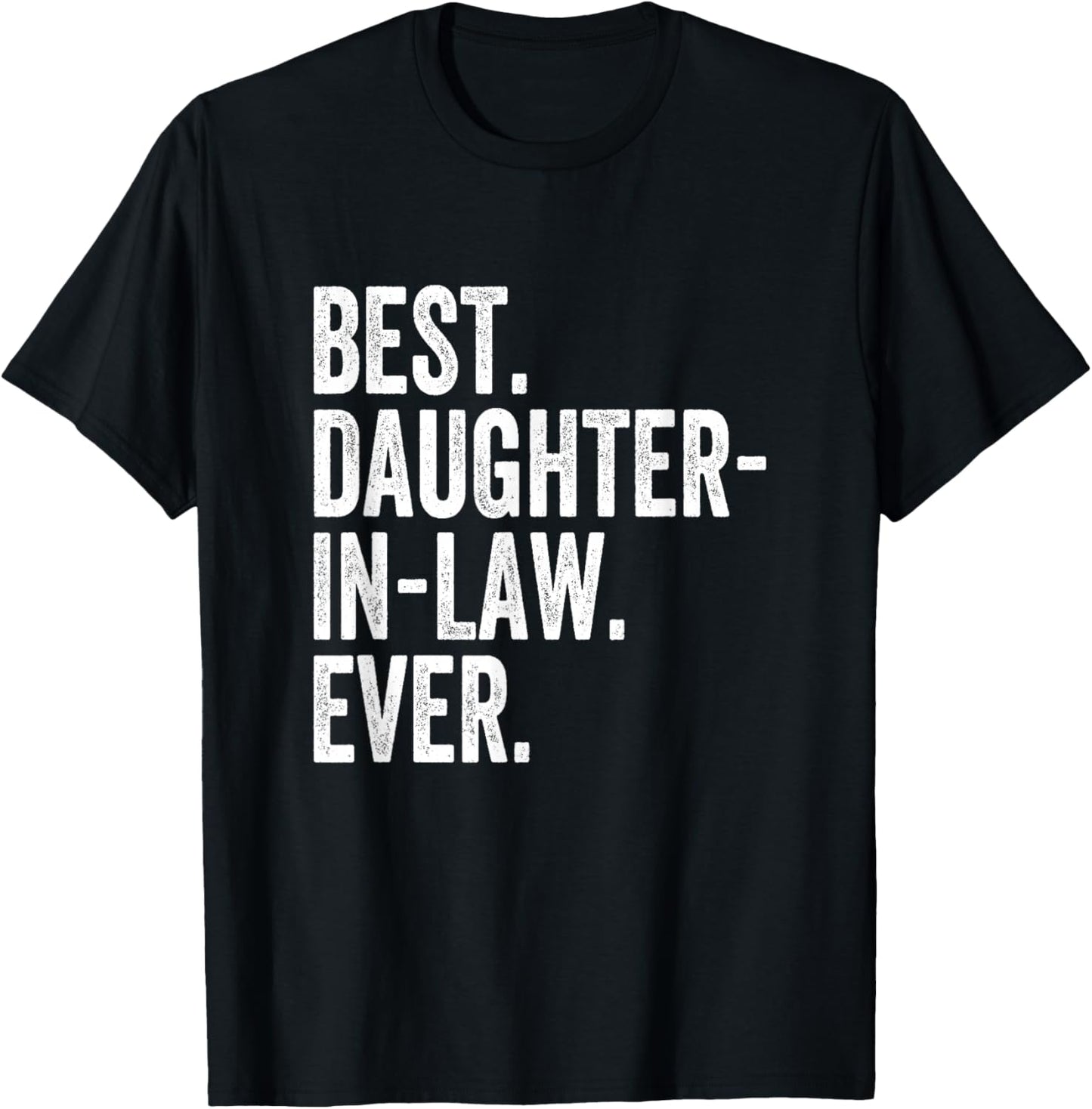 Best Daughter-In-Law Ever T-Shirt - T-Shirt | Black