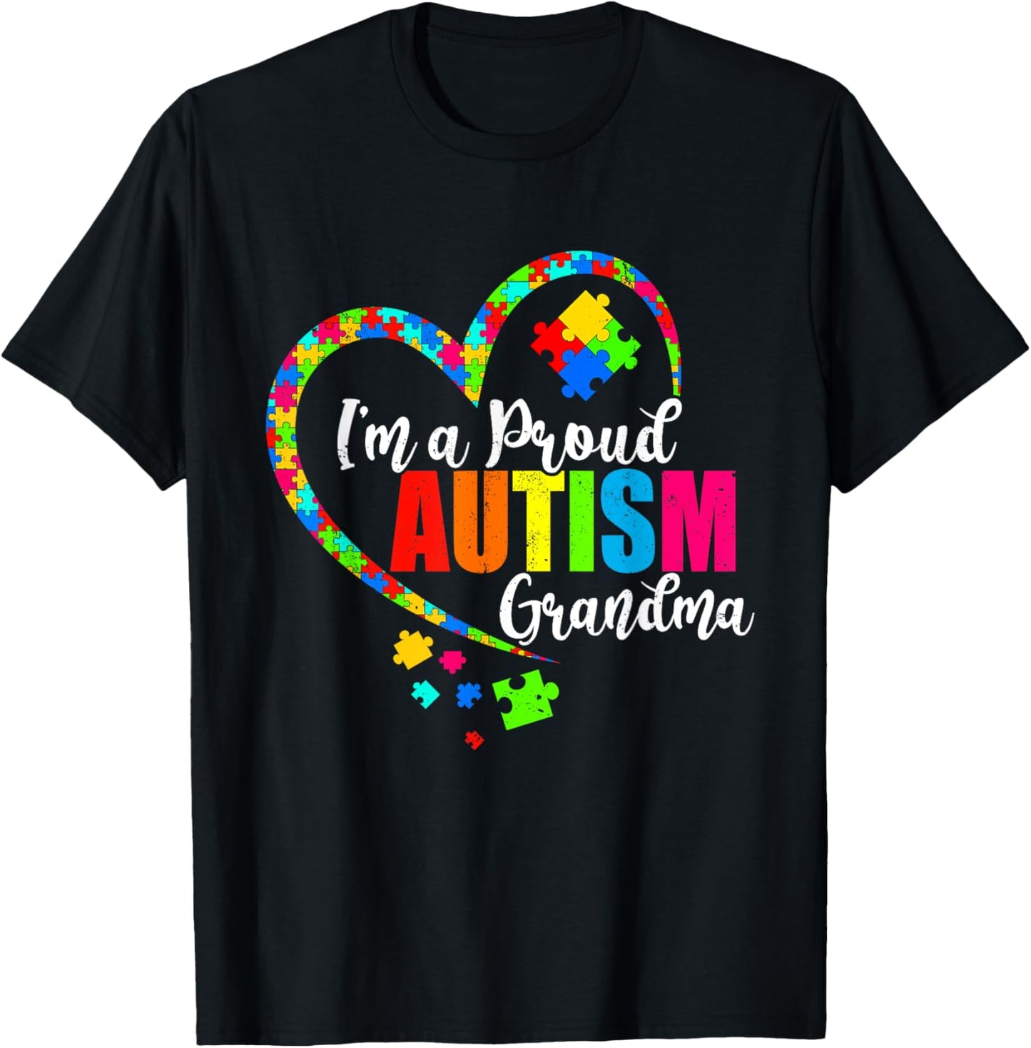 I'm A Proud Grandma Love Heart Autism Awareness Month T-Shirt - T-Shirt | Black