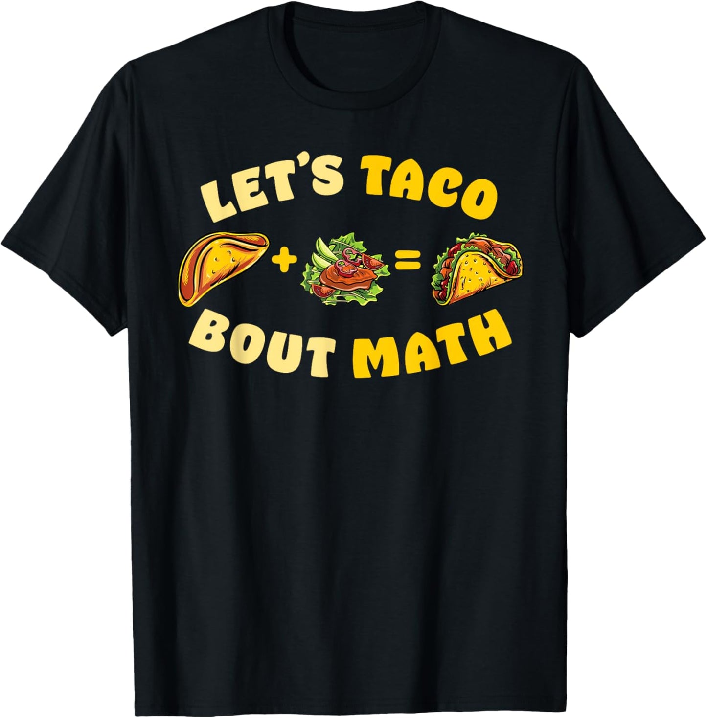 Cinco de Mayo Lets Taco Bout Math Teacher Gift Taco Tuesday Women Girls Kids T-Shirt - T-Shirt | Black
