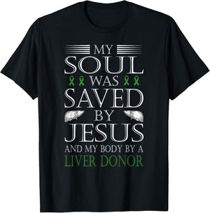 Funny "Saved By Jesus And A Liver Donor" Liver Transplant T-Shirt - T-Shirt | Black