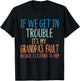Kids Grandson If We Get in Trouble It's My Grandpa's Fault T-Shirt - T-Shirt | Black