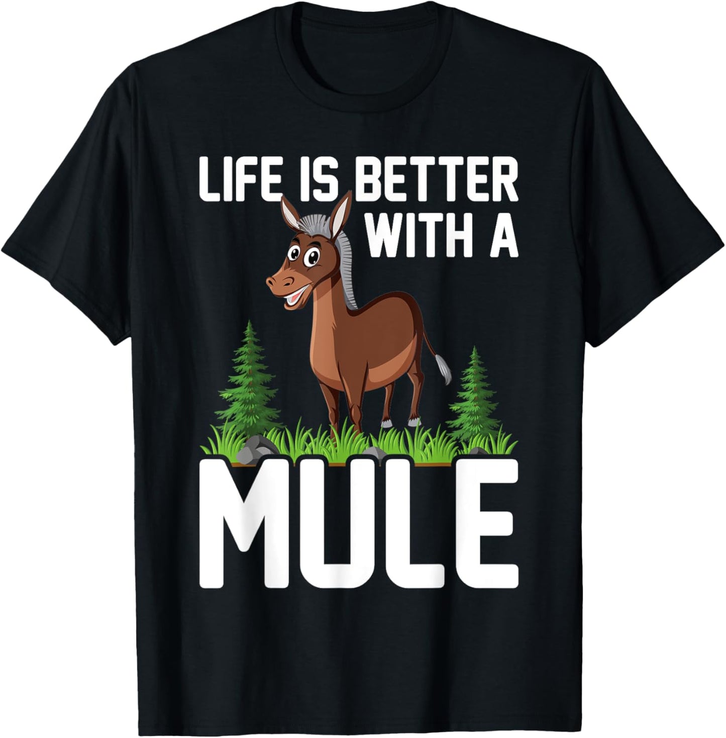 Life Is Better With A MULE Funny MULES T-Shirt - T-Shirt | Black