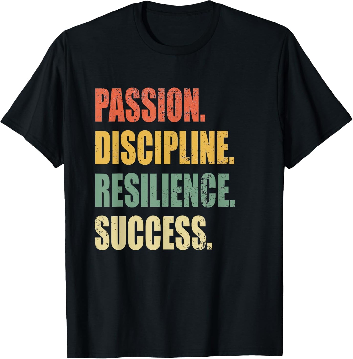 Passion Discipline Resilience Success Motivational Workout T-Shirt - T-Shirt | Black