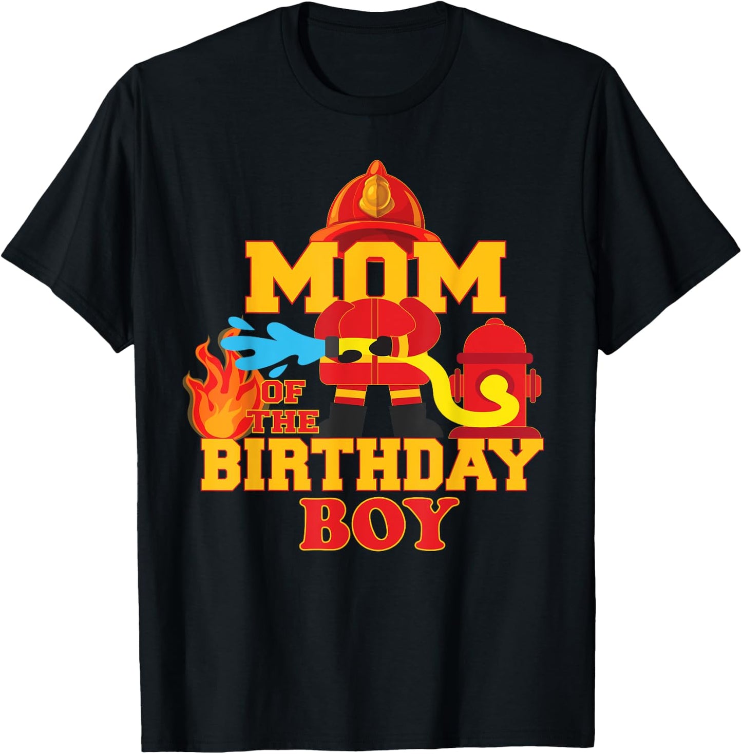 Mom Of The Birthday Boy Firetruck Firefighter Party T-Shirt - T-Shirt | Black
